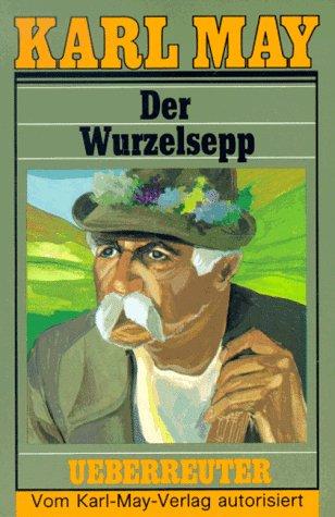 (May, Karl): Karl May Taschenbücher, Bd.68, Der Wurzelsepp