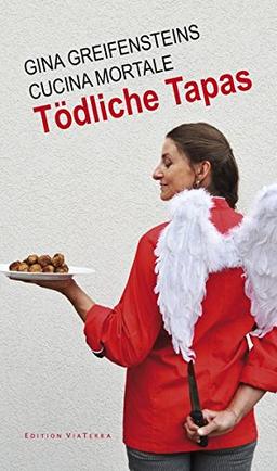 Tödliche Tapas. Gina Greifensteins Cucina Mortale