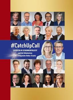 #CatchUpCall: Experten im Scheinwerferlicht und die Geheimnisse für erfolgreiche Online-Events (ratio-books Verlag)