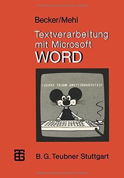 Textverarbeitung mit Microsoft WORD (MikroComputer-Praxis)