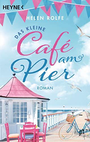 Das kleine Café am Pier: Roman