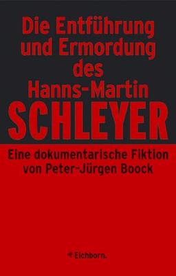 Die Entführung und Ermordung des Hanns-Martin Schleyer