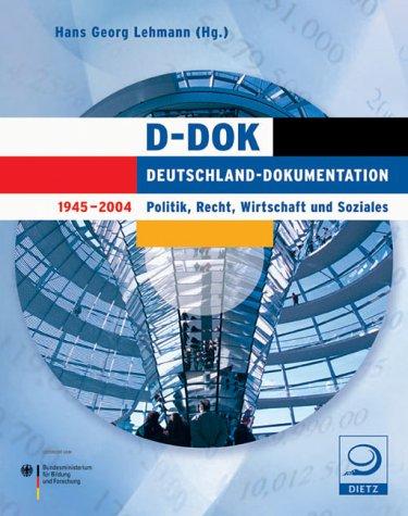 D-DOK. Deutschland-Dokumentation 1945-2004. DVD. Politik, Recht, Wirtschaft und Soziales