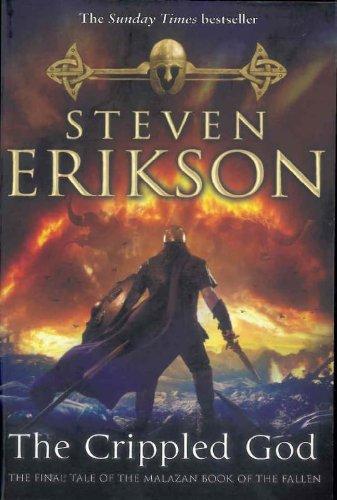 The Crippled God: The Malazan Book of the Fallen 10