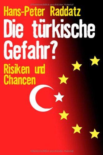 Die türkische Gefahr? Risiken und Chancen