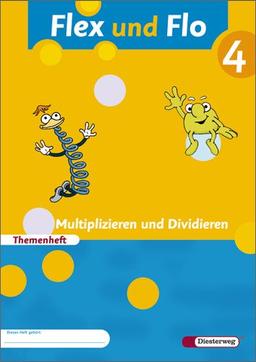 Flex und Flo - Ausgabe 2007: Themenheft Multiplizieren und Dividieren 4: Verbrauchsmaterial