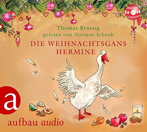 Die Weihnachtsgans Hermine: und Der Wurm am Turm. Gelesen von Norman Schenk