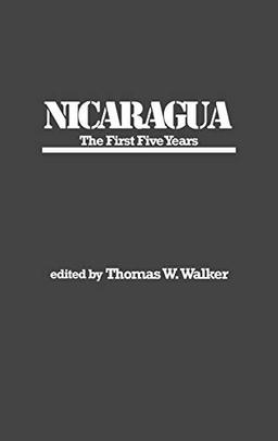 Nicaragua: The First Five Years