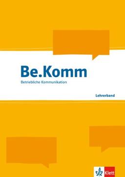 Be.Komm. Lehrerband.Betriebliche Kommunikation