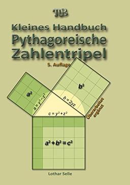 Pythagoreische Zahlentripel: Kleines Handbuch