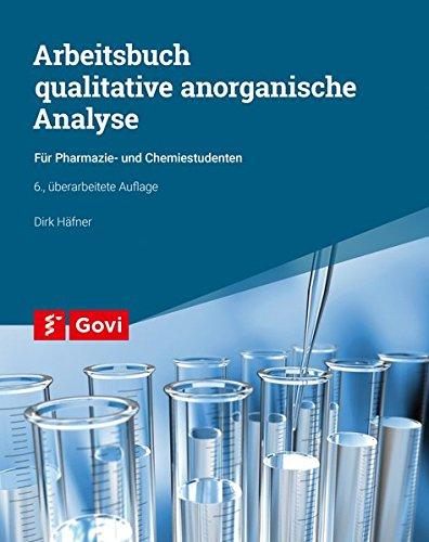 Arbeitsbuch qualitative anorganische Analyse: für Pharmazie- und Chemiestudenten (Govi)