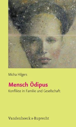 Mensch Ödipus. Konflikte in Familie und Gesellschaft