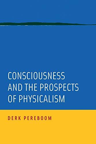 Consciousness and the Prospects of Physicalism (Philosophy of Mind)