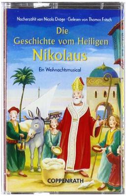 Die Geschichte vom Heiligen Nikolaus MC: Ein Weihnachts-Musical