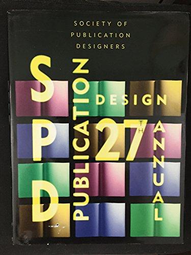 Society of Publication Designers: 27th Publication Design Annual: The Society of Publication Designers