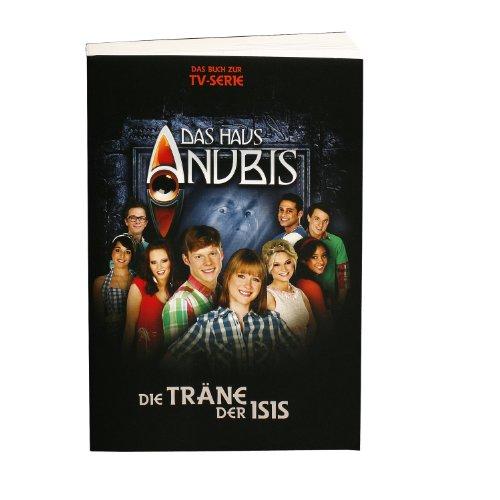 Das Haus Anubis, Bd.6: Die Träne der Isis