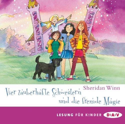 Vier zauberhafte Schwestern und die fremde Magie (2 CDs)