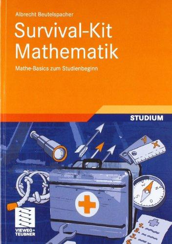 Survival-Kit Mathematik: Mathe-Basics zum Studienbeginn