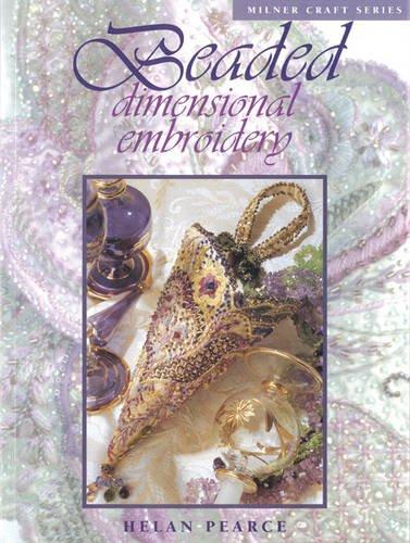 Beaded Dimensional Embroidery (Milner Craft Series)