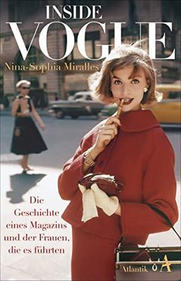 Inside Vogue: Die Geschichte eines Magazins und der Frauen, die es führten