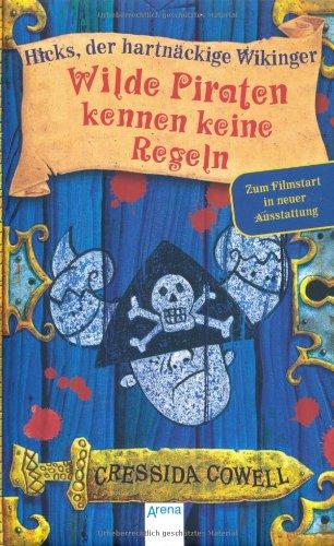 Wilde Piraten kennen keine Regeln: Hicks, der hartnäckige Wikinger