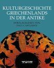 Kulturgeschichte Griechenlands in der Antike