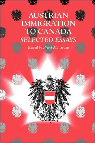 Austrian Immigration to Canada: Selected Essays