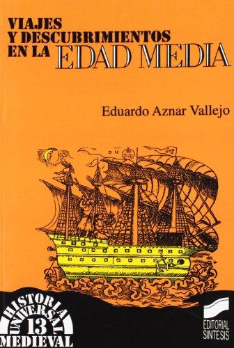 Viajes y descubrimientos en la Edad Media (Historia universal. Medieval, Band 10)