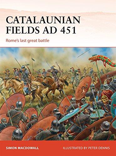 Catalaunian Fields AD 451: Rome's last great battle (Campaign, Band 286)