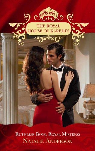 Ruthless Boss, Royal Mistress (The Royal House of Karedes, Band 7)