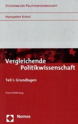 Vergleichende Politikwissenschaft 1: Grundlagen. Eine Einführung