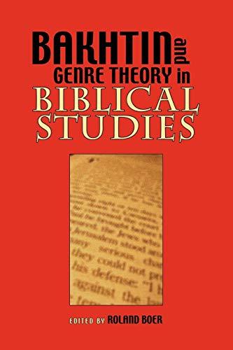 Bakhtin and Genre Theory in Biblical Studies (Society of Biblical Literature Semeia Studies, Band 63)