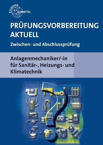 Prüfungsvorbereitung aktuell Anlagenmechaniker/-in: für Sanitär-, Heizungs- und Klimatechnik