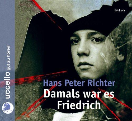 Damals war es Friedrich. 3 CDs. ungekürzte Ausgabe