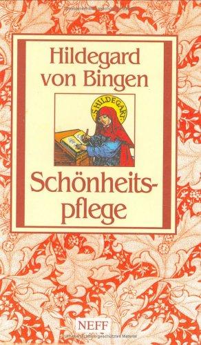 Schönheitspflege: Hildegard von Bingen