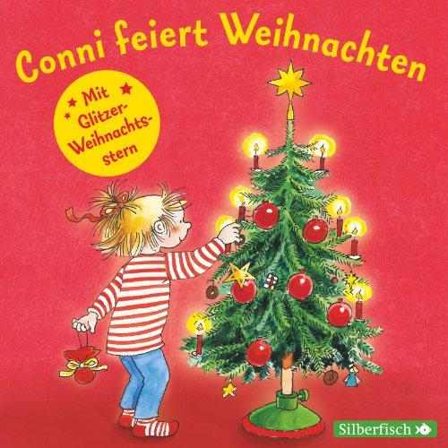 Conni feiert Weihnachten. Mit tollem Conni-Glitzerstern: 1 CD (Meine Freundin Conni - ab3)