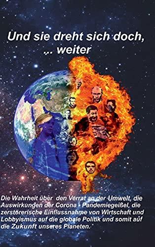 Und sie dreht sich doch, ... weiter: Der Verrat an der Umwelt