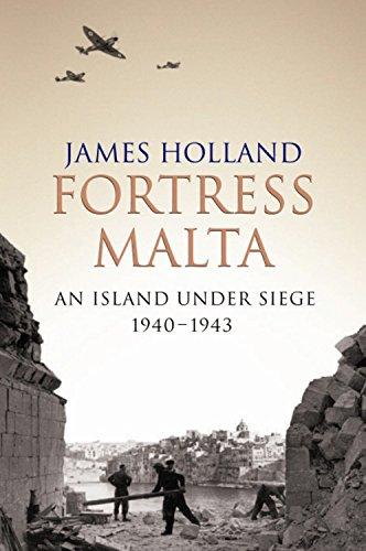 Fortress Malta: An Island Under Siege, 1940-1943 (Cassell Military Paperbacks)