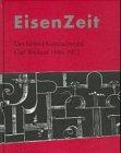 Eisenzeit /Iron Age: Der Kölner Kunstschmied Carl Wyland 1886-1972 /Carl Wyland, craft metalsmith from Cologne