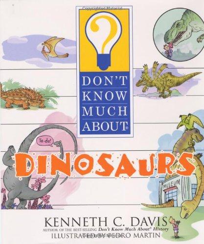 Don't Know Much About Dinosaurs