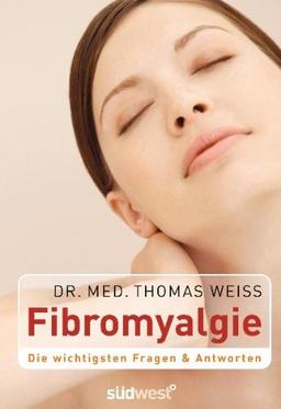 Fibromyalgie: Die wichtigsten Fragen & Antworten