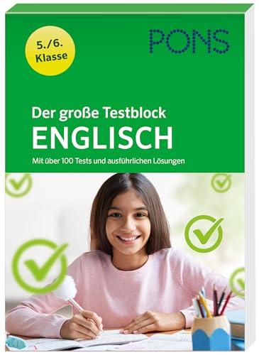 PONS Der große Testblock Englisch 5./6. Klasse: Mit über 100 Tests und ausführlichen Lösungen