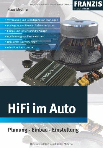 HiFi im Auto: Planung - Einbau - Einstellung