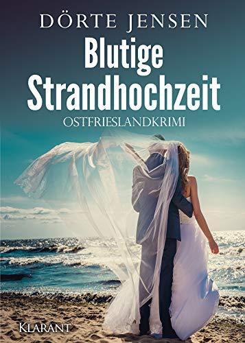 Blutige Strandhochzeit. Ostfrieslandkrimi