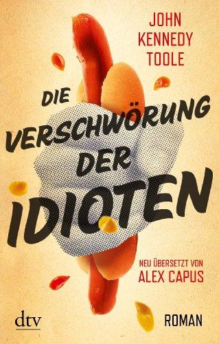 Die Verschwörung der Idioten: Roman Deutsch von Alex Capus