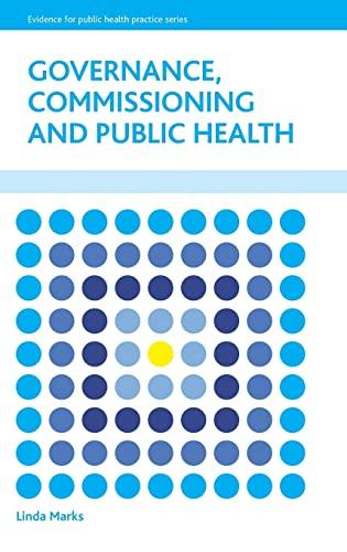 Governance, commissioning and public health (Evidence for Public Health Practice)