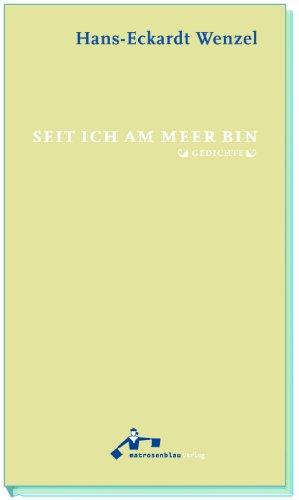 &#34;Seit ich am Meer bin&#34;