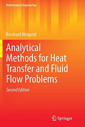 Analytical Methods for Heat Transfer and Fluid Flow Problems (Mathematical Engineering)