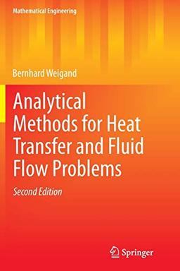 Analytical Methods for Heat Transfer and Fluid Flow Problems (Mathematical Engineering)