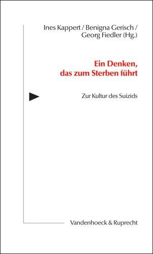 Ein Denken, das zum Sterben führt. Selbsttötung - Das Tabu und seine Brüche (Hamburger Beitrage Zur Psychotherapie der Suizidalitat)